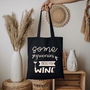 Custom Black Tote Some Groceries, Mostly Wine